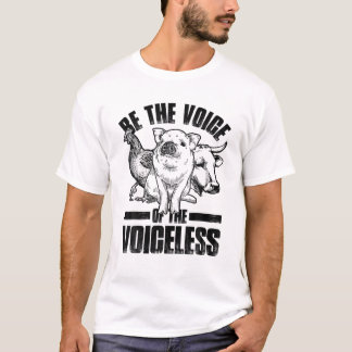 Animals Rights Protest Be A Voice For The Voiceles T-Shirt