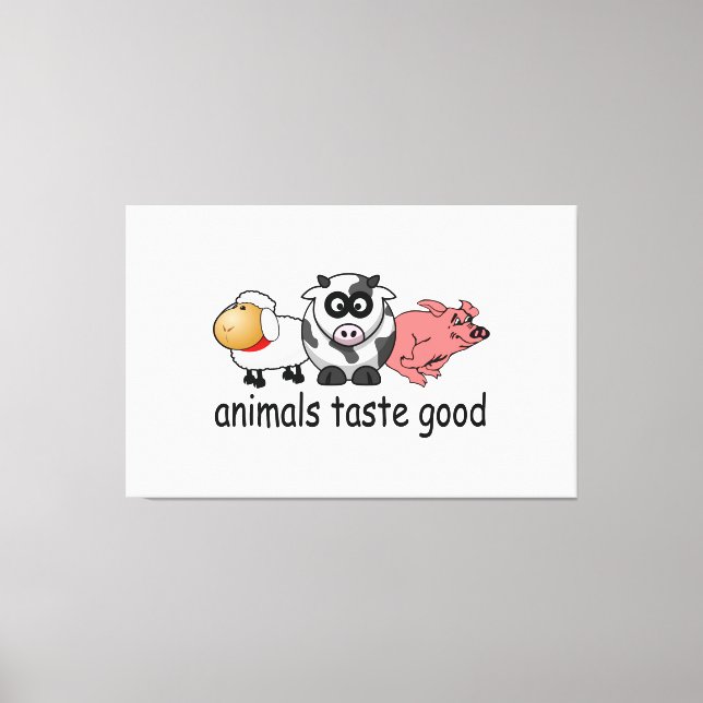 Animals Taste Good - Funny Meat Eaters Design Canvas Print (Front)