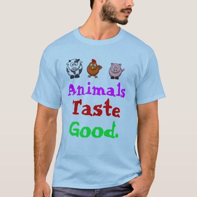 Animals Taste Good Tee (Front)