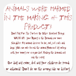 Animals were harmed (clean) square sticker