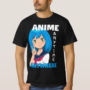 Anime Anytime Anywhere Anime Girl  T-Shirt