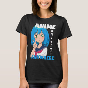 Anime Anytime Anywhere Anime Girl  T-Shirt