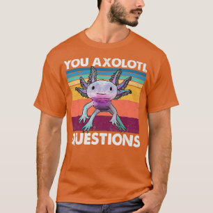 Anime Axolotl Waifu Who Love Anime Ramen And Sketc T-Shirt
