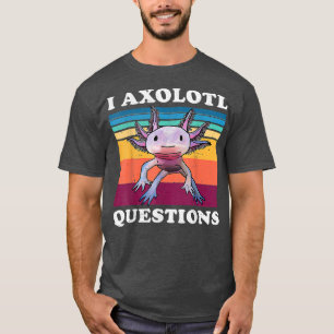 Anime Axolotl Waifu Who Love Anime Ramen And Sketc T-Shirt