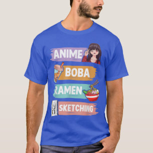 Anime Boba Ramen Sketching Otaku Kawaii Anime Girl T-Shirt