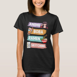 Anime Boba Ramen Sketching Otaku Kawaii Anime Girl T-Shirt