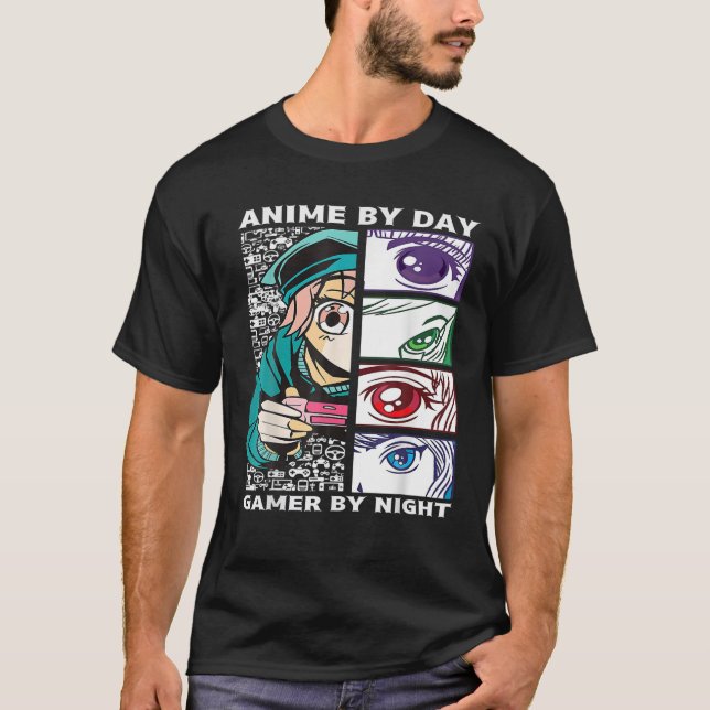 Anime By Day Gamer By Night - Anime Eyes Video Gam T-Shirt (Front)