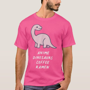 Anime Dinosaurs Coffee Ramen Kawaii Pastel Goth Ae T-Shirt