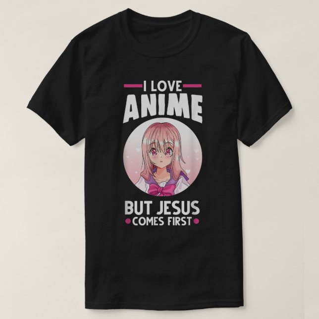 Anime Faith Jesus First Design T-Shirt (Design Front)
