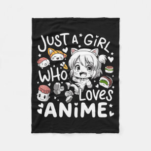 Anime For Teen Girls Just A Girl Who Loves Anime F Fleece Blanket