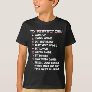 Anime Gamer Shirt My Perfect Day Watch Anime Play