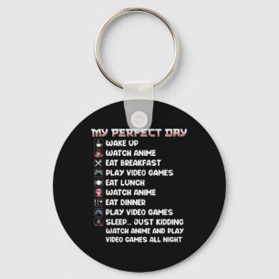 Anime Gamer Shirt My Perfect Day Watch Anime Play  Key Ring