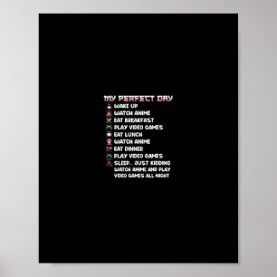 Anime Gamer Shirt My Perfect Day Watch Anime Play  Poster