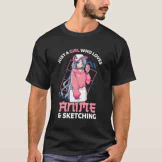 Anime Gift Just A Girl Who Loves Anime And Sketchi T-Shirt