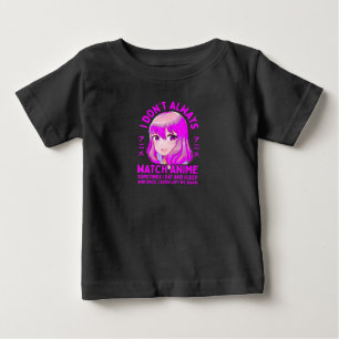 Anime Gift Teen Girls Women I Don't Always Watch A Baby T-Shirt