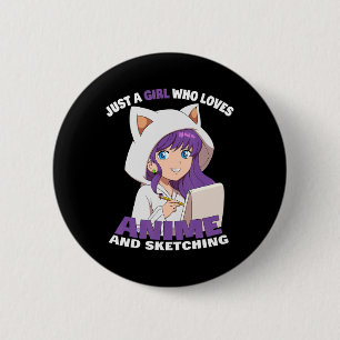 Anime Girl Just A Girl Who Loves Anime And Sketchi 6 Cm Round Badge