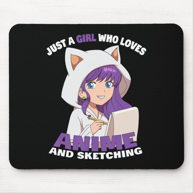 Anime Girl Just A Girl Who Loves Anime And Sketchi Mouse Mat (Front)