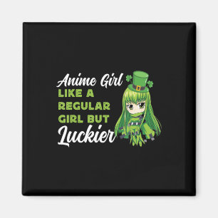 Anime Girl Like A Regular Girl But Luckier St Patr Magnet