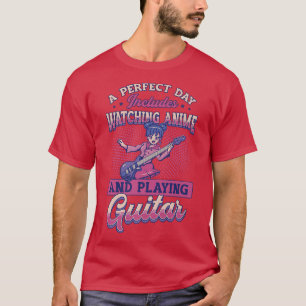 Anime Girl Playing Guitar Watching Anime And Playi T-Shirt