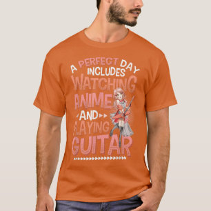 Anime Girl Playing Guitar Watching Anime And Playi T-Shirt