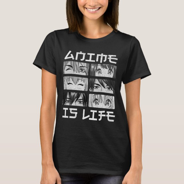 Anime is Life Boy Girl Manga Lover Gifts Anime Mer T-Shirt (Front)