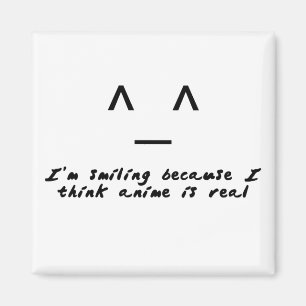 Anime Is Real Magnet