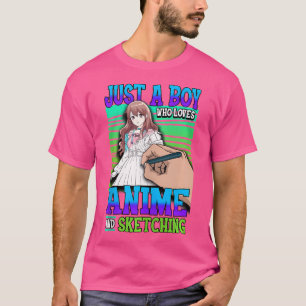 Anime Just A Boy Who Loves Anime And Sketching Kaw T-Shirt