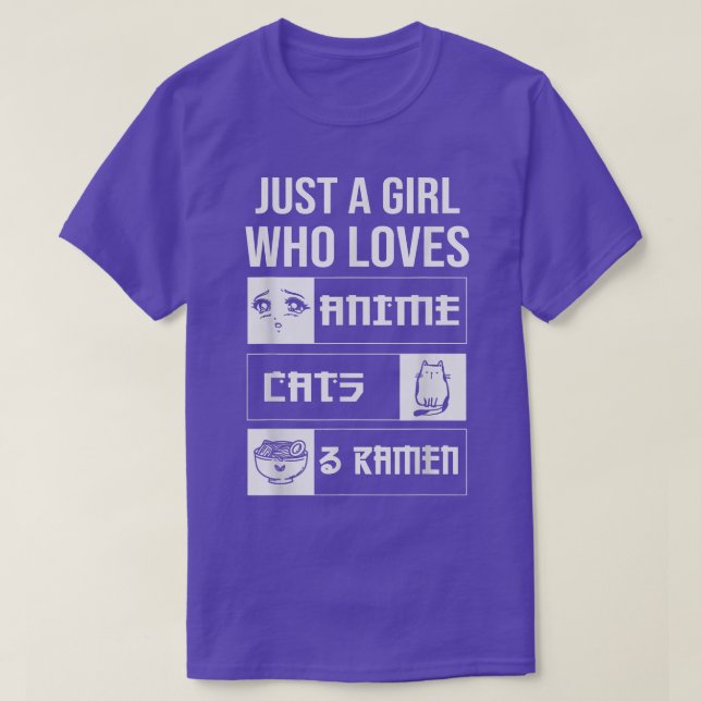Anime  Just A Girl Who Loves Anime Cats And Ramen  T-Shirt (Design Front)