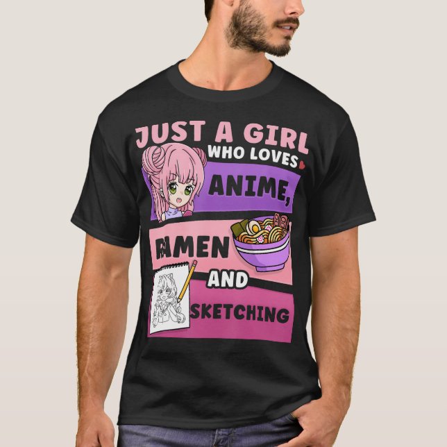 Anime Just a Girl Who Loves Anime Ramen And Sketch T-Shirt (Front)