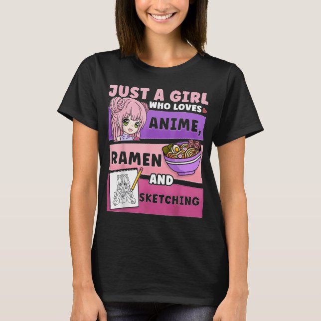 Anime Just a Girl Who Loves Anime Ramen T-Shirt (Front)