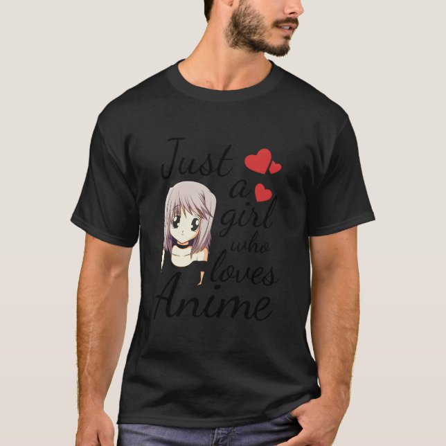Anime Just A Who Loves Anime T-Shirt (Front)
