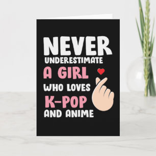 Anime & K-pop Quotes : Never Underestimate a Girl Card