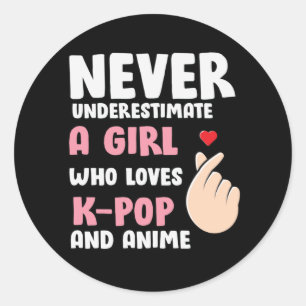 Anime & K-pop Quotes : Never Underestimate a Girl Classic Round Sticker