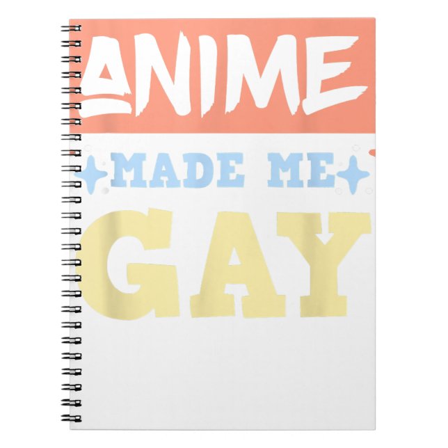 Anime Made Me Gay Funny Anime Meme LBGTQ Gay Pride Notebook (Front)