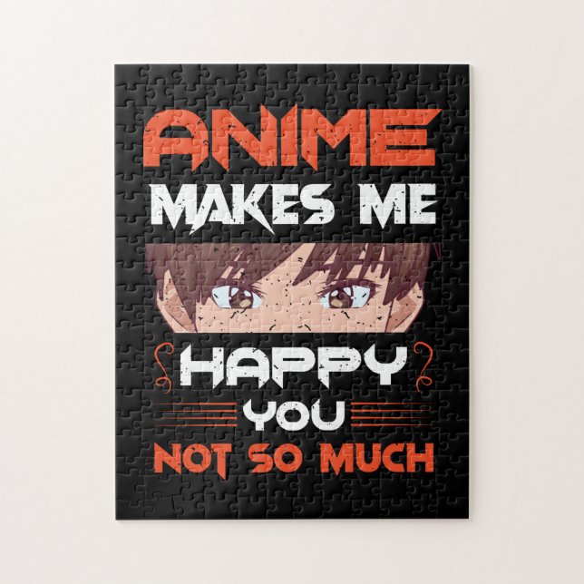 Anime Makes Me Happy You Not So Much Jigsaw Puzzle (Vertical)