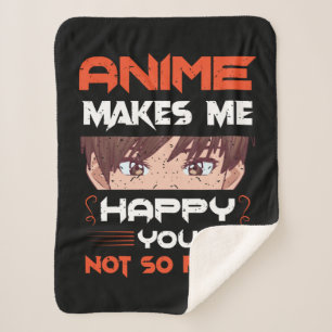 Anime Makes Me Happy You Not So Much Sherpa Blanket