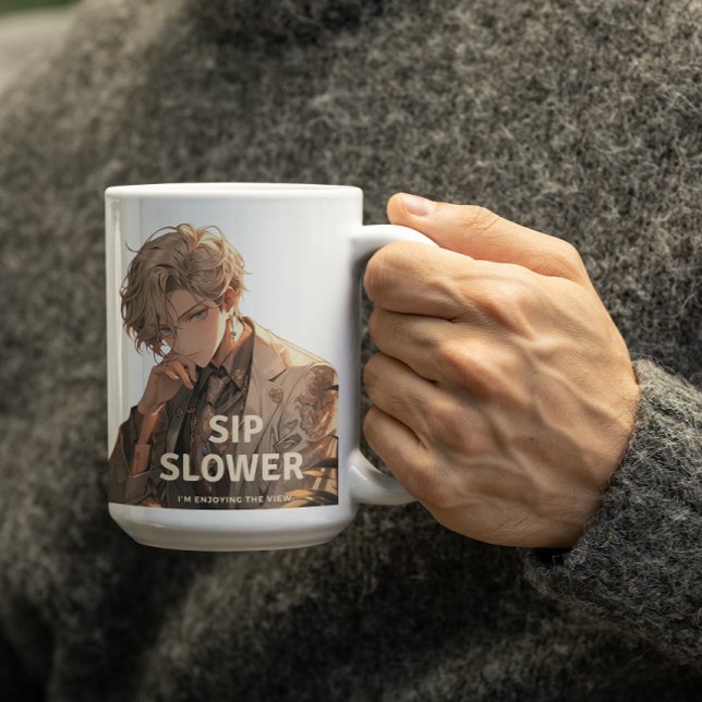 Anime Man saying to Sip slower he is enjoying Coffee Mug (Creator Uploaded)