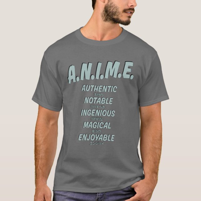 Anime Meaning Authenthic Noteable Ingenious Magica T-Shirt (Front)