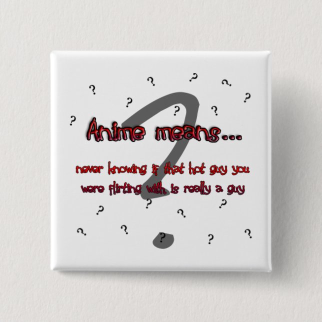Anime means... (button) 15 cm square badge (Front)