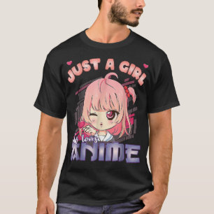 Anime Merch Just A Girl Who Loves Anime Anime Girl T-Shirt