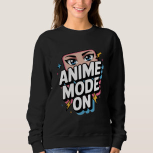 Anime Mode On Stylish Manga Eyes Teens T-Shirt Sweatshirt