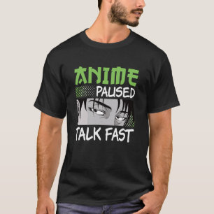 Anime Paused Talk Fast Otaku Manga Funny Anime Boy T-Shirt