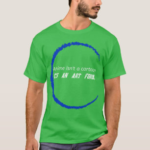 Anime phrase for the lovers of anime boy T-Shirt