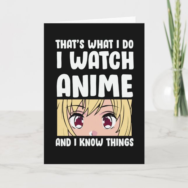 Anime Quote Design | I Watch Anime Card (Front)