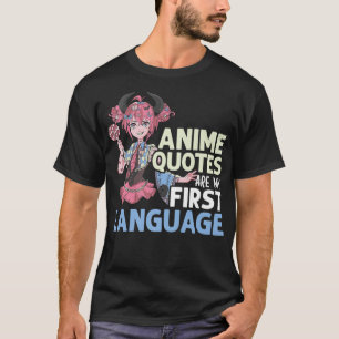 Anime Quotes Are My First Language Manga Reader Ot T-Shirt