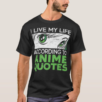 Anime Quotes Manga Reader Otaku Kawaii Lover Anima T-Shirt