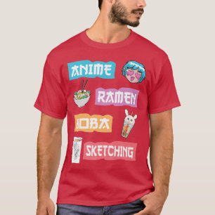 Anime Ramen Boba Sketching - Kawaii Anime Lover Me T-Shirt