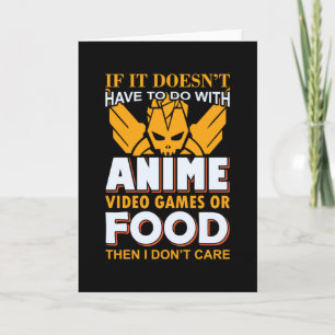 Anime, Video Games & Food Quote   Lovely Design Card