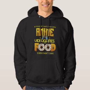 Anime Videogames Food funny quote gift idea Hoodie