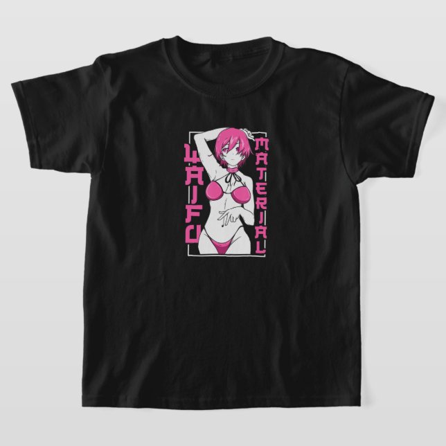 Anime Waifu Material Japanese Anime Lover T-Shirt (Laydown)